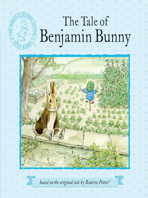 Title details for The Tale of Benjamin Bunny by Beatrix Potter - Wait list